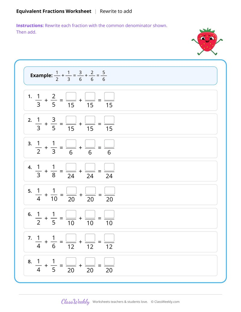Rewrite fractions with common denominators to add