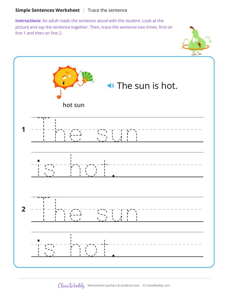 The sun is hot